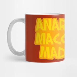 Anarchist Macchiato Madness Mug